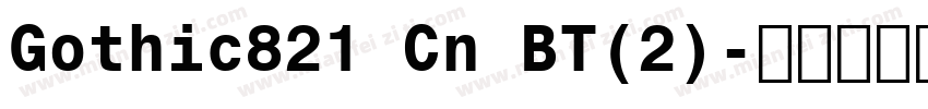 Gothic821 Cn BT(2)字体转换